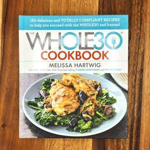 Whole30 Cookbook Hardback Melissa Hartwig 150 Recipe Program Diet Weight Loss